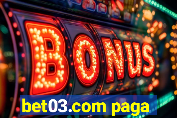 bet03.com paga